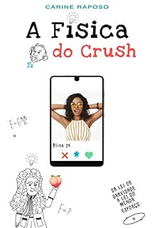 Livro A Física do Crush : Da gravidade a lei do menor esforço