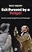 Exit Pursued by a Badger: An Actor's Journey through History with Shakespeare: An Actor's Journey Th by Nick Asbury