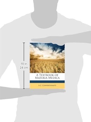 A Textbook of Materia Medica