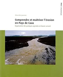 Comprendre et maîtriser l'érosion en pays de Caux
