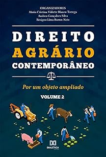 Livro Direito Agrário Contemporâneo - Volume 2: por um objeto ampliado