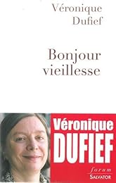 Bonjour vieillesse