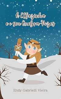 Livro A Elfazinha e o seu Quebra-Nozes