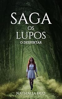 Livro Saga Os Lupos: O Despertar