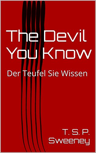The Devil You Know: Der Teufel Sie Wissen by [Sweeney, T. S. P.]