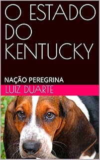 Livro O ESTADO DO KENTUCKY: NAÇÃO PEREGRINA
