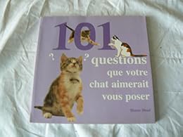 101 questions que votre chat aimerait vous poser