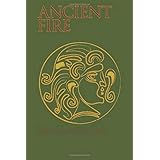 Ancient Fire: An Introduction to Gaulish Celtic Polytheism