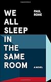 We All Sleep in the Same Room