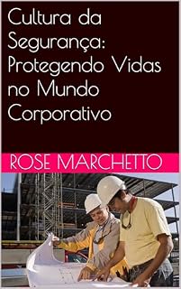 Livro Cultura da Segurança: Protegendo Vidas no Mundo Corporativo