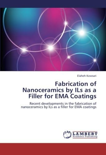 Fabrication of Nanoceramics by ILs as a Filler for EMA Coatings: Recent developments in the fabrication of nanoceramics by ILs as a filler for EMA coatings