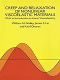 Creep and Relaxation of Nonlinear Viscoelastic Materials (Dover Civil and Mechanical Engineering)
