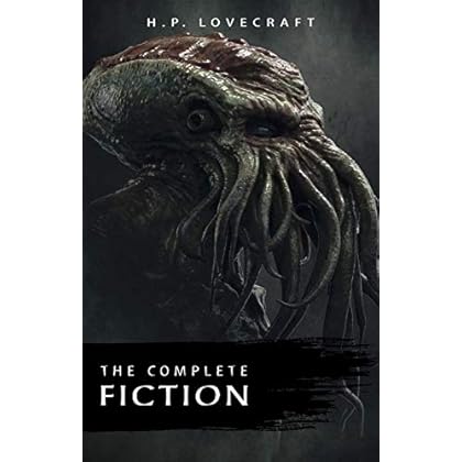The Complete Fiction of H. P. Lovecraft: At the Mountains of Madness, The Call of Cthulhu, The Case of Charles Dexter Ward, The Shadow over Innsmouth, … Silver Key, The Temple… (English Edition) de H. P. Lovecraft