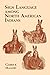 Sign Language Among North American Indians (Native American)