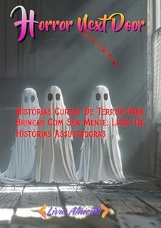 Livro Horror Next Door: Histórias Curtas De Terror Para Brincar Com Sua Mente; Livro De Histórias Assustadoras