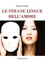 Le strane lingue dell'amore (Italian Edition)