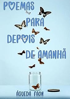 Livro POEMAS PARA DEPOIS DE AMANHÃ: Autora do Poema Vencedor do 2° Lugar no Concurso TÂMARAS - Amazon e Polo Cultural 2021