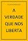 Livro A VERDADE QUE NOS LIBERTA