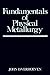 Fundamentals of Physical Metallurgy