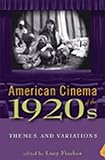 "American Cinema of the 1920s Themes and Variations (Screen Decades" av Lucy Fischer