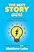 The Best Story Wins: How to Leverage Hollywood Storytelling in Business and Beyond - Book by Matthew Luhn