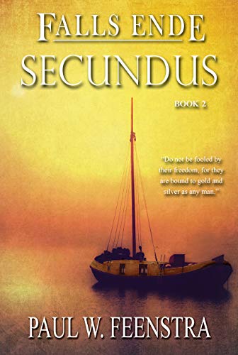 Falls Ende: Secundus by Paul W. Feenstra