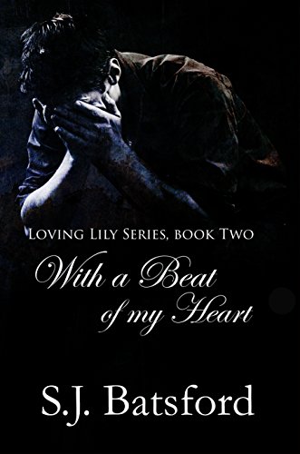 With a Beat of my Heart (Loving Lily Series Book 2)