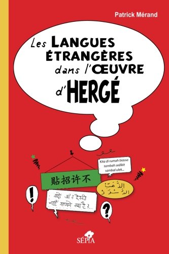 LES LANGUES ETRANGERES DANS L'OEUVRE D'HERGE (French Edition) by Patrick Mérand