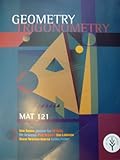 Geometry Trigonometry (MAT 121), Graesser, Hessert, Ledsome, Fox Gallo, 0536674078