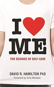 I Heart Me: The Science of Self-Love