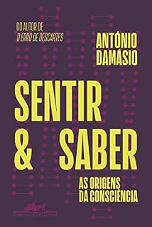 Livro Sentir e saber: As origens da consciência