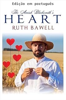 Livro O coração do ferreiro amish (Primavera Amish Livro 21)