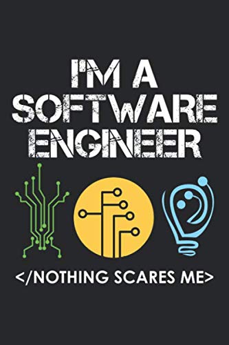 I'm A Software Engineer: Nothing Scares Me Dot Grid Journal, Diary, Notebook 6 x 9 inches with 120 Pages -  Sofware Engineering Publishing, Paperback