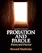 Probation and Parole: Theory and Practice