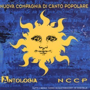Nuova Compagnia di Canto Popolare - Antologia By Nuova Compagnia Di Canto Popolare - Zortam Music