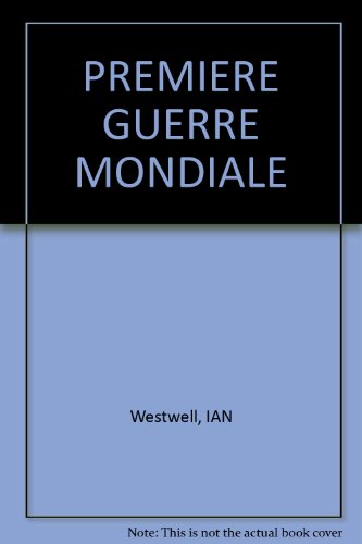La  Première guerre mondiale