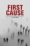 Paperback First Cause: A Novel About Human Possibility Book
