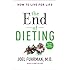 The End of Dieting: How to Live for Life