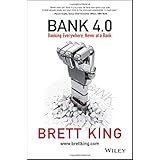 Bank 4.0: Banking Everywhere, Never at a Bank