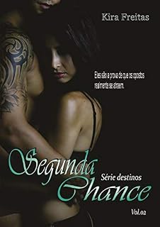 Livro Segunda Chance (Destinos Livro 2)