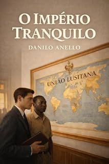 Livro O Império Tranquilo: E se o Império Português nunca tivesse caído?