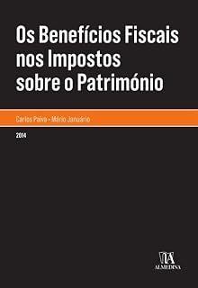 Livro Os Benefícios Fiscais nos Impostos sobre o Património