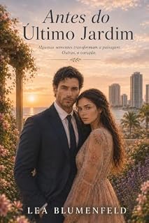Livro Antes do último jardim (Coleção: Coração e memória Livro 1)