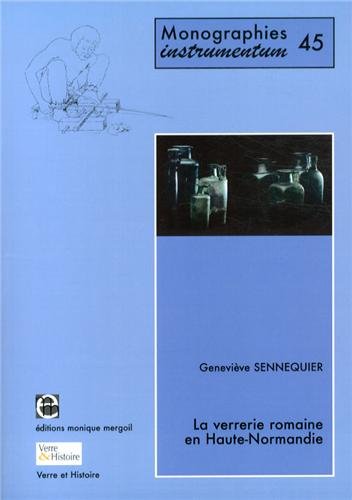 La  verrerie romaine en Haute-Normandie
