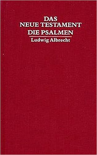 Bibelausgaben Das Neue Testament Und Die Psalmen Nr 5783 Ubersetzt Und Erlautert Amazon De Ludwig Albrecht Bucher
