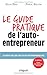 Le guide pratique de l'auto-entrepreneur by 