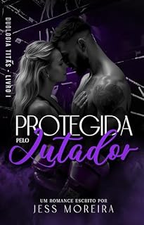 Livro Protegida pelo Lutador - Duologia Titãs ( Livro 1)