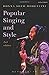Popular Singing and Style: 2nd edition (Performance Books)