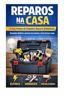 Livro REPAROS NA CASA: Guia Prático de Pequenos Reparos Domésticos