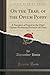 On the Trail of the Opium Poppy, Vol. 2: A Narrative of Travel in the Chief Opium-Producing Provinces of China (Classic Reprint) by Alexander Hosie (2016-07-31) by